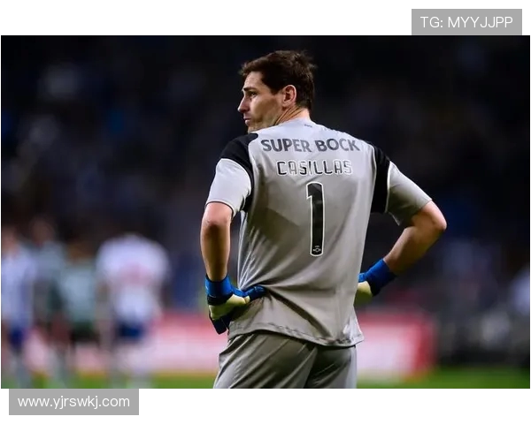 伊克尔·卡西利亚斯:从西班牙传奇门将到足球世界的永恒守护神 伊克尔·卡西利亚斯:从西班牙传奇门将到足球世界的永恒守护神